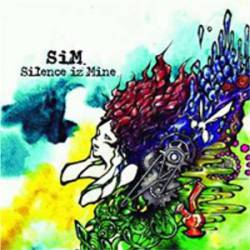 SiM : Silence Iz Mine